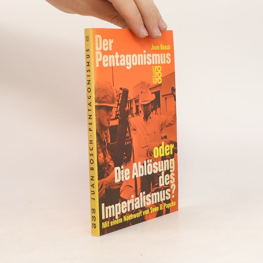 Navarro Juan Bosch Der Pentagonismus oder Die Ablösung des Imperialismus?