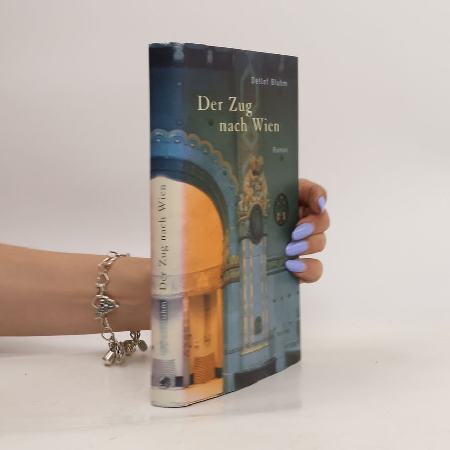 Detlef Bluhm Der Zug nach Wien