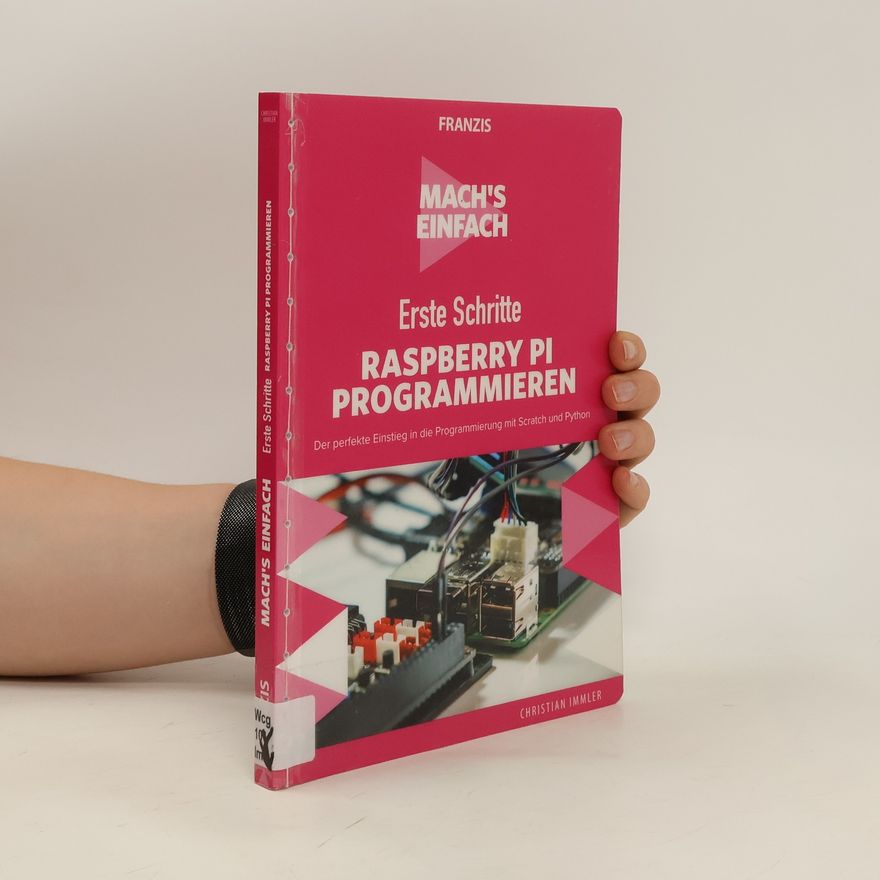 Christian Immler Erste Schritte Raspberry Pi programmieren