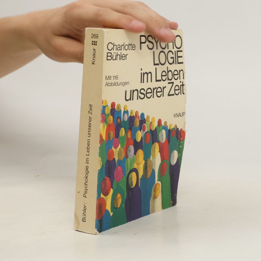 Charlotte Bühler Psychologie im Leben unserer Zeit