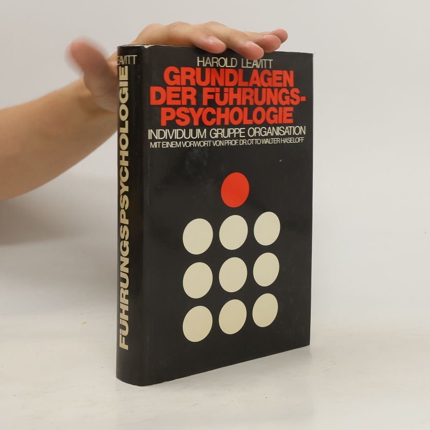 Harold J. Leavitt Grundlagen der Führungspsychologie