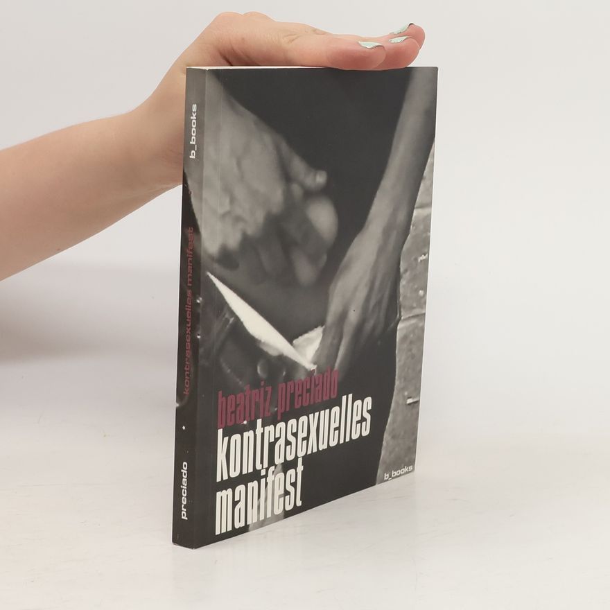 Paul B. Preciado Kontrasexuelles Manifest