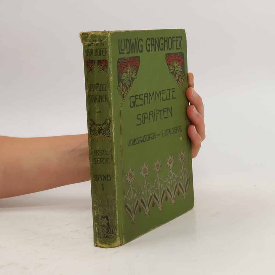Ludwig Ganghofer Gesammelte schriften 1