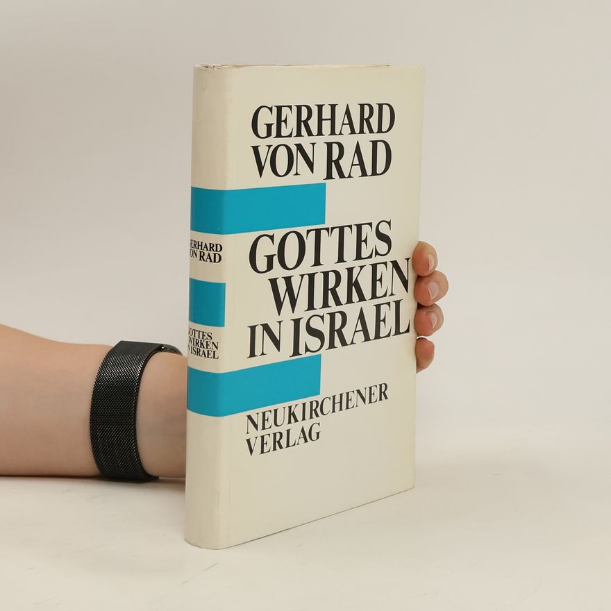 Gerhard von Rad Gottes Wirken in Israel
