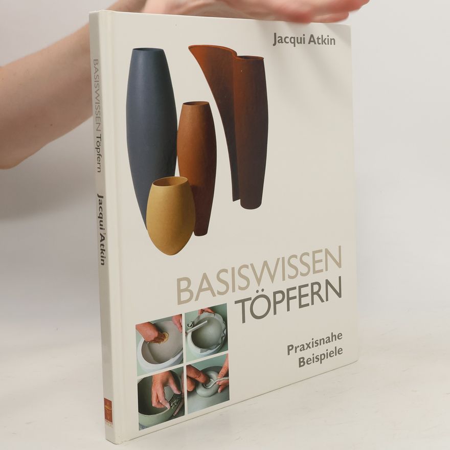 Jacqui Atkin Basiswissen Töpfern
