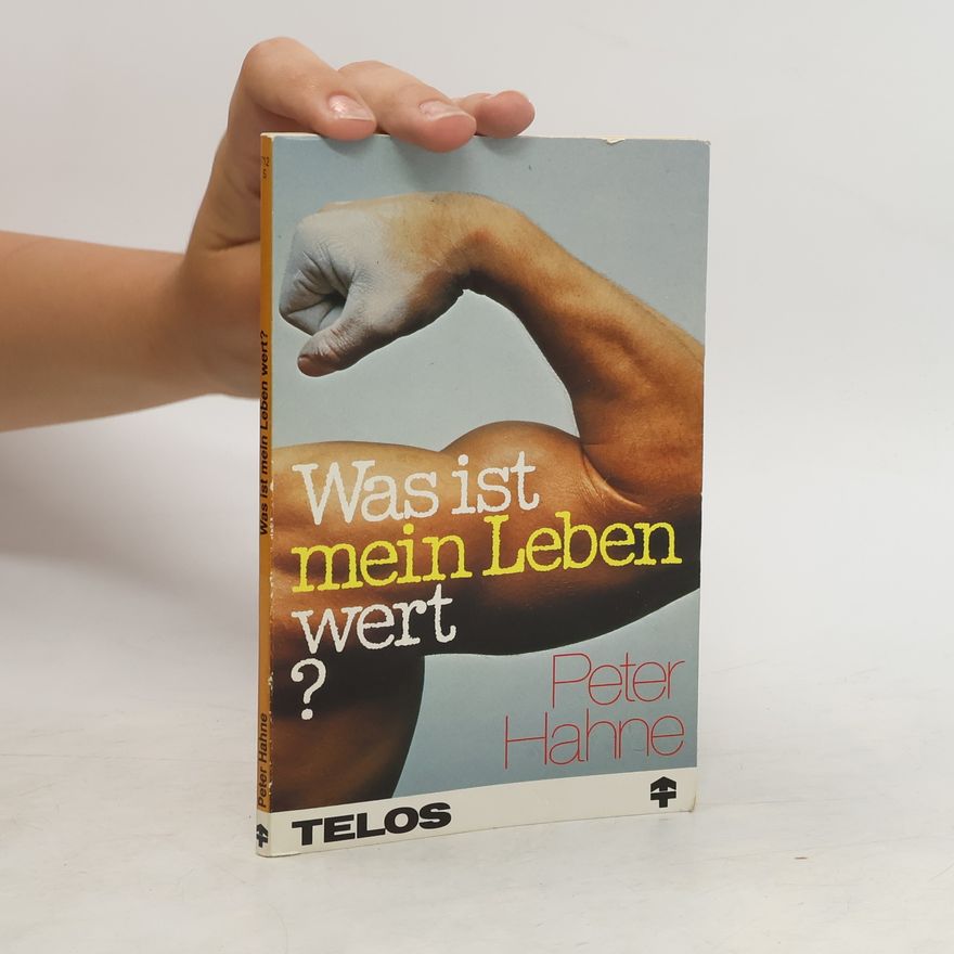 Peter Hahne Was ist mein Leben wert?