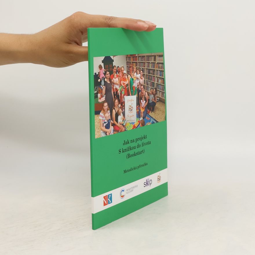 Zlata Houšková Jak na projekt S knížkou do života (Bookstart)