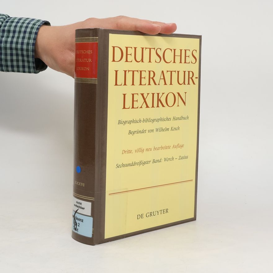 Mario Alexander Müller Deutsches Literatur-Lexikon. Sechsunddreissigster Band, Worch-Zasius