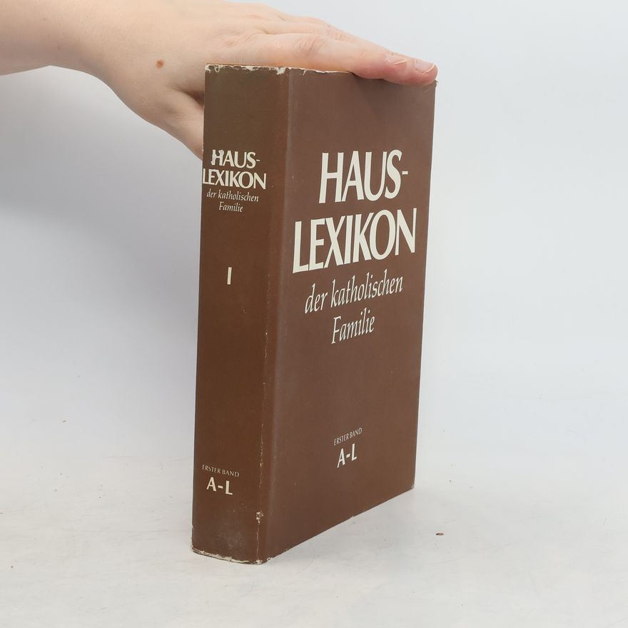 Maurus Stark Hauslexikon der katholischen Familie. Band I. A-L