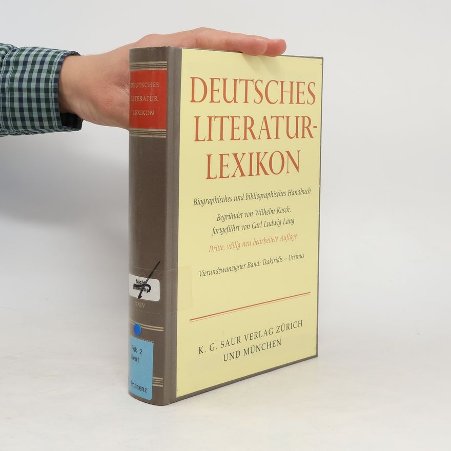 Wilhelm Kosch Deutsches Literatur-Lexikon, biographisch-bibliographisches Handbuch, Band XXIV