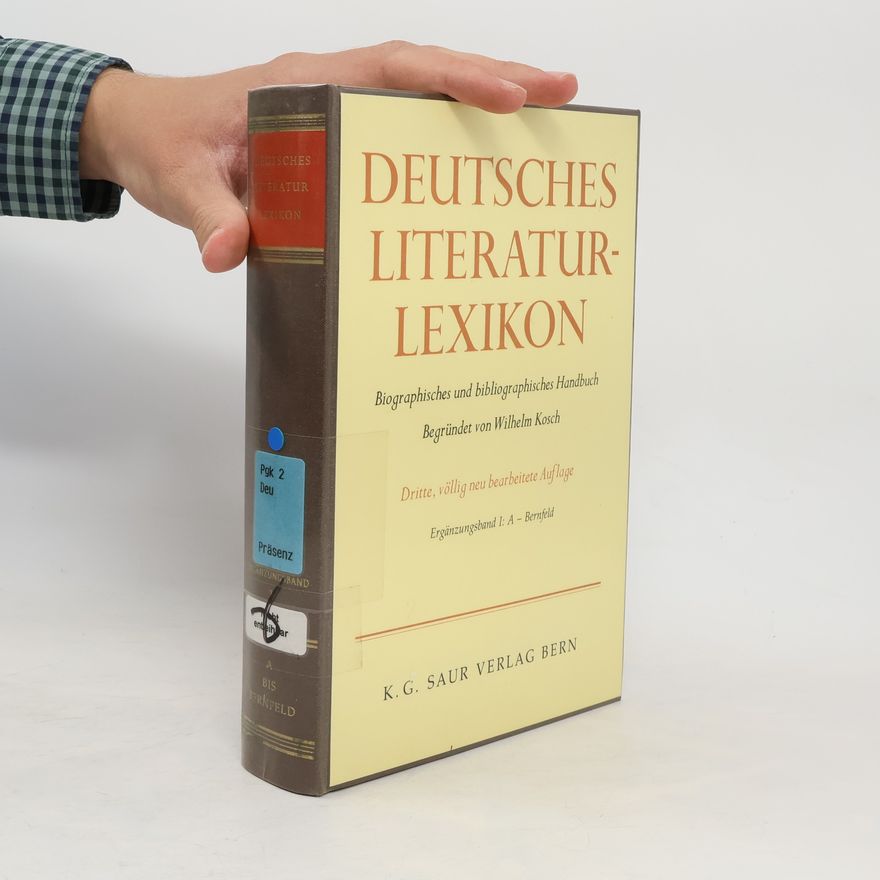 Heinz Rupp Deutsches Literatur-Lexikon. Ergänzungsband I. A - Bernfeld