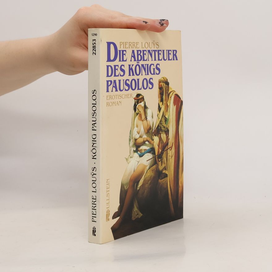 Pierre Louÿs Die Abenteuer des Königs Pausolos