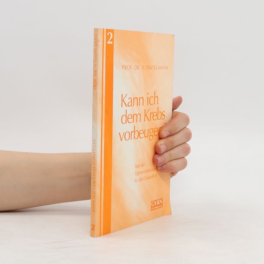 Volker Fintelmann Kann ich dem Krebs vorbeugen?