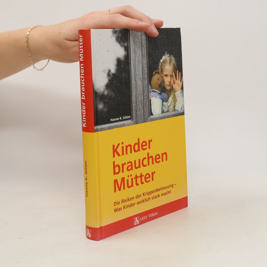 Hanne K. Götze Kinder brauchen Mütter