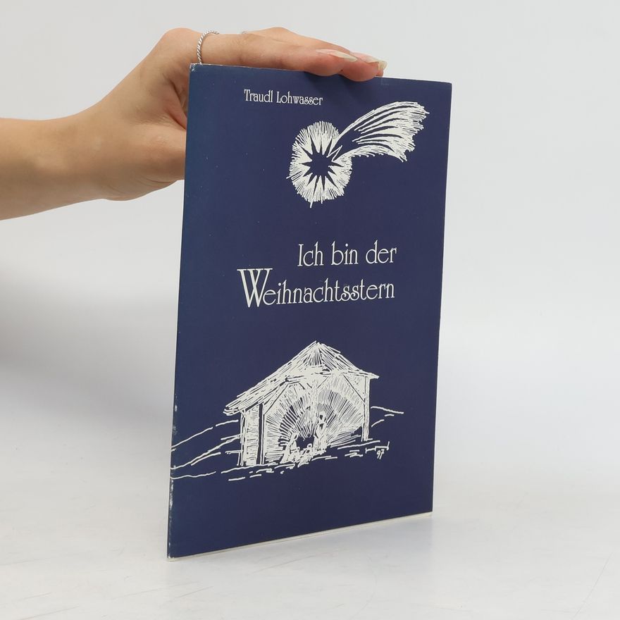 Traudl Lohwasser Ich bin der Weihnachtsstern