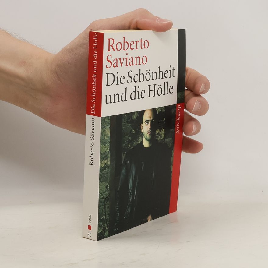 Roberto Saviano Die Schönheit und die Hölle