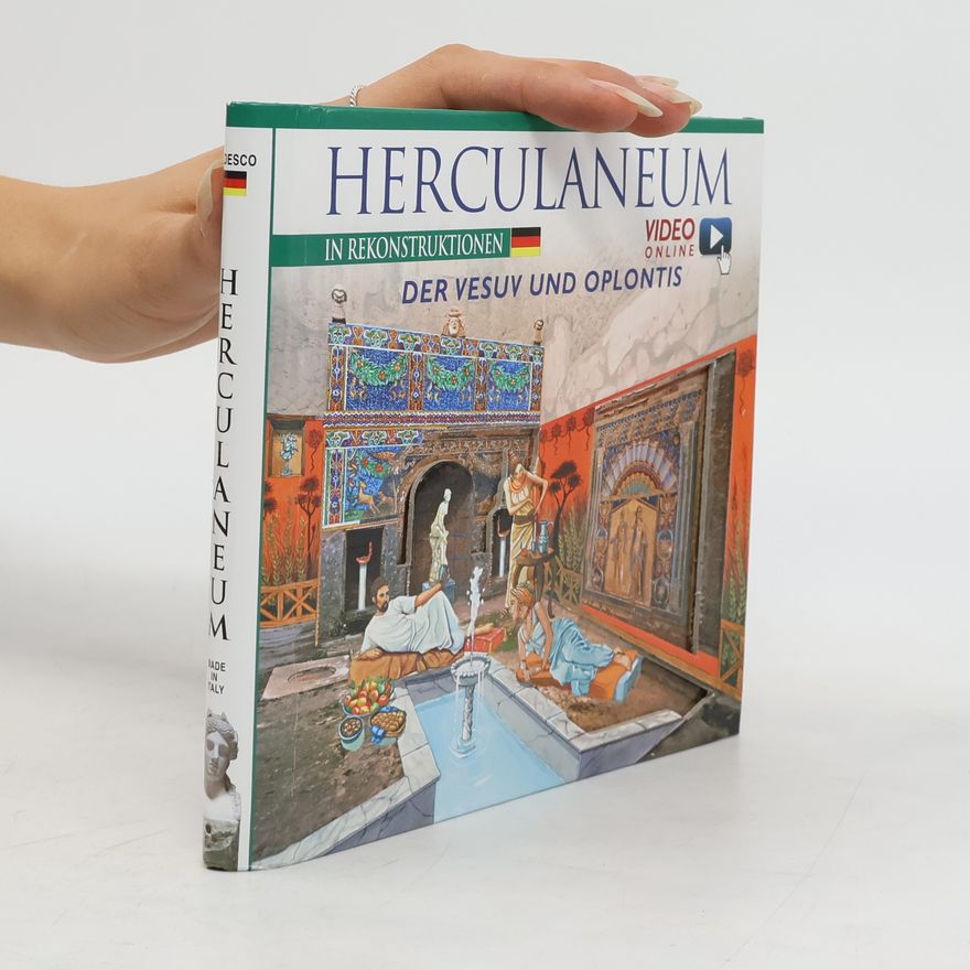 Maria Antonietta Lozzi Bonaventura Herculaneum in Rekonstruktionen