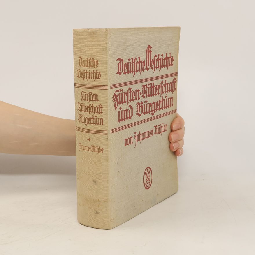 Johannes Bühler Deutsche Geschichte. Zweiter Band