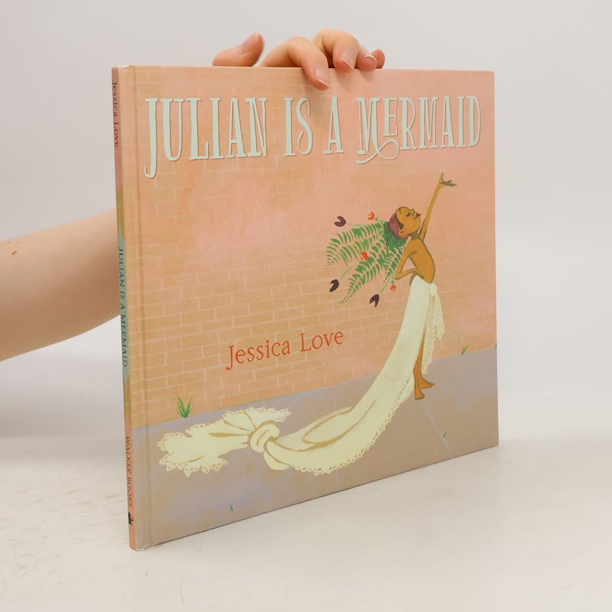 Jessica Love Julian Is a Mermaid