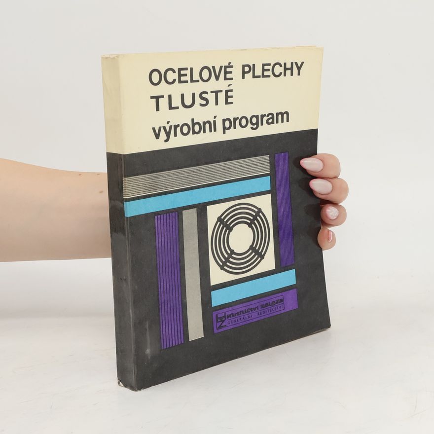 Various authors Ocelové plechy tlusté : výrobní program