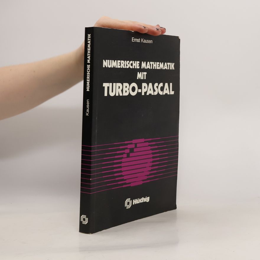 Ernst Kausen Numerische Mathematik mit TURBO-PASCAL