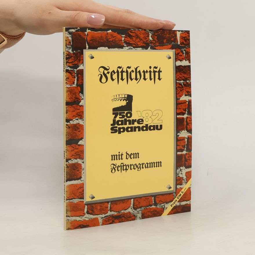 Autorenkollektiv Festschrift 750 Jahre Spandau '82