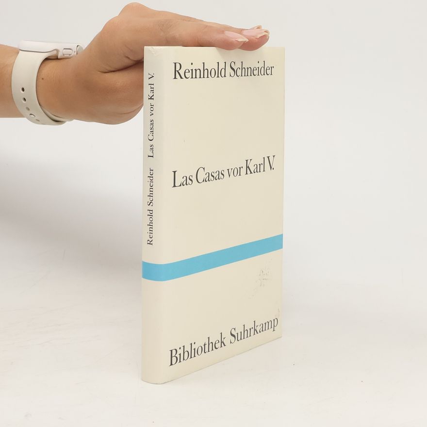 Reinhold Schneider Las Casas vor Karl V.