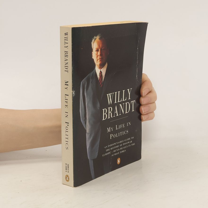 Willy Brandt My life in politics