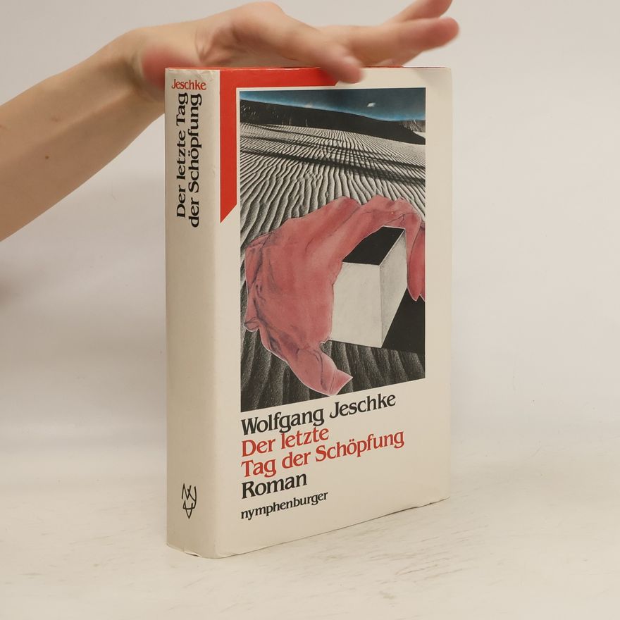 Wolfgang Jeschke Der letzte Tag der Schöpfung