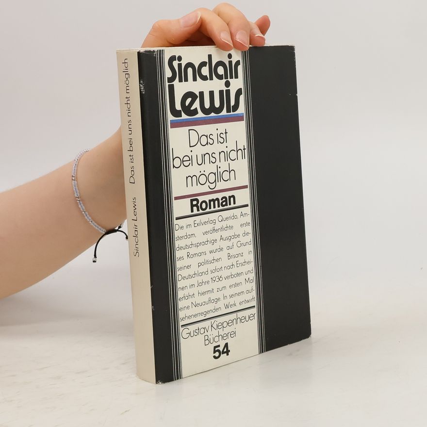 Sinclair Lewis Das ist bei uns nicht möglich