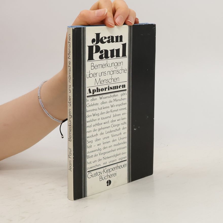 Jean Paul Jean Paul Bemerkungen über uns närrische Menschen