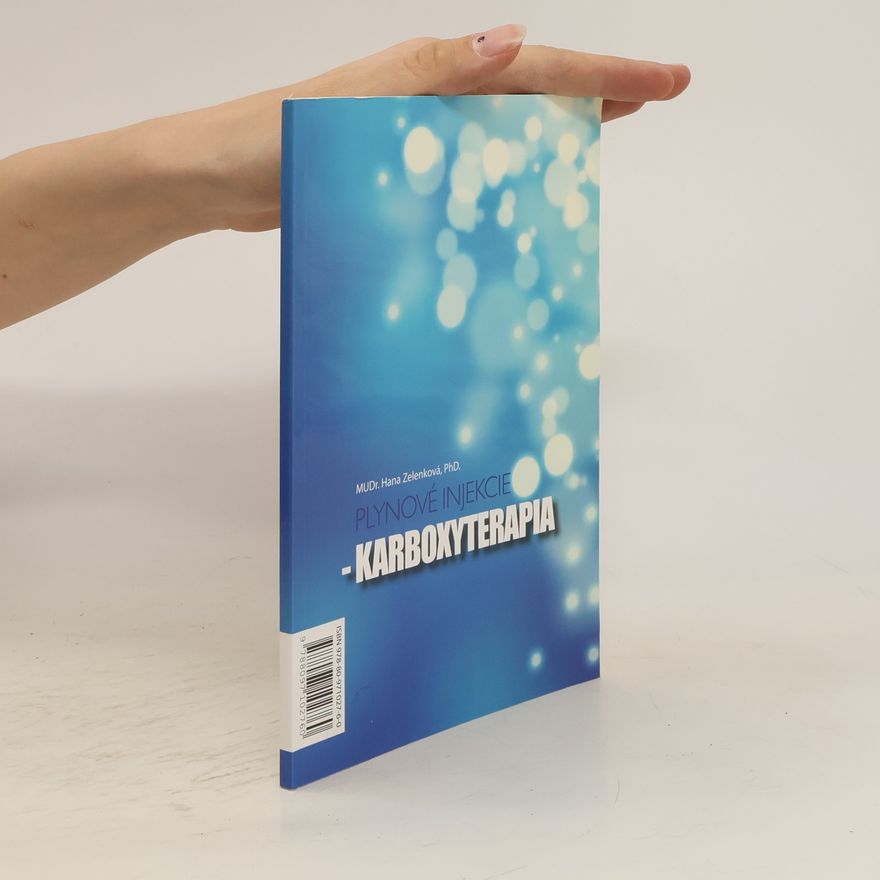Hana Zelenková Plynové injekcie. Karboxyterapia