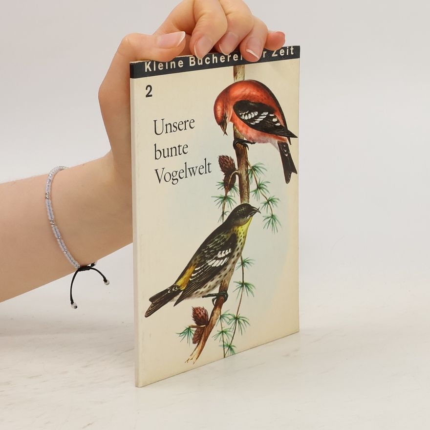 Autorenkollektiv Unsere bunte Vogelwelt 2