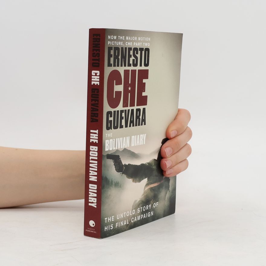 Che Guevara The Bolivian Diary. The Untold Story of His Final Campaign. Authorised edition. Introduction by Fidel Castro. Preface by Camilo Guevara