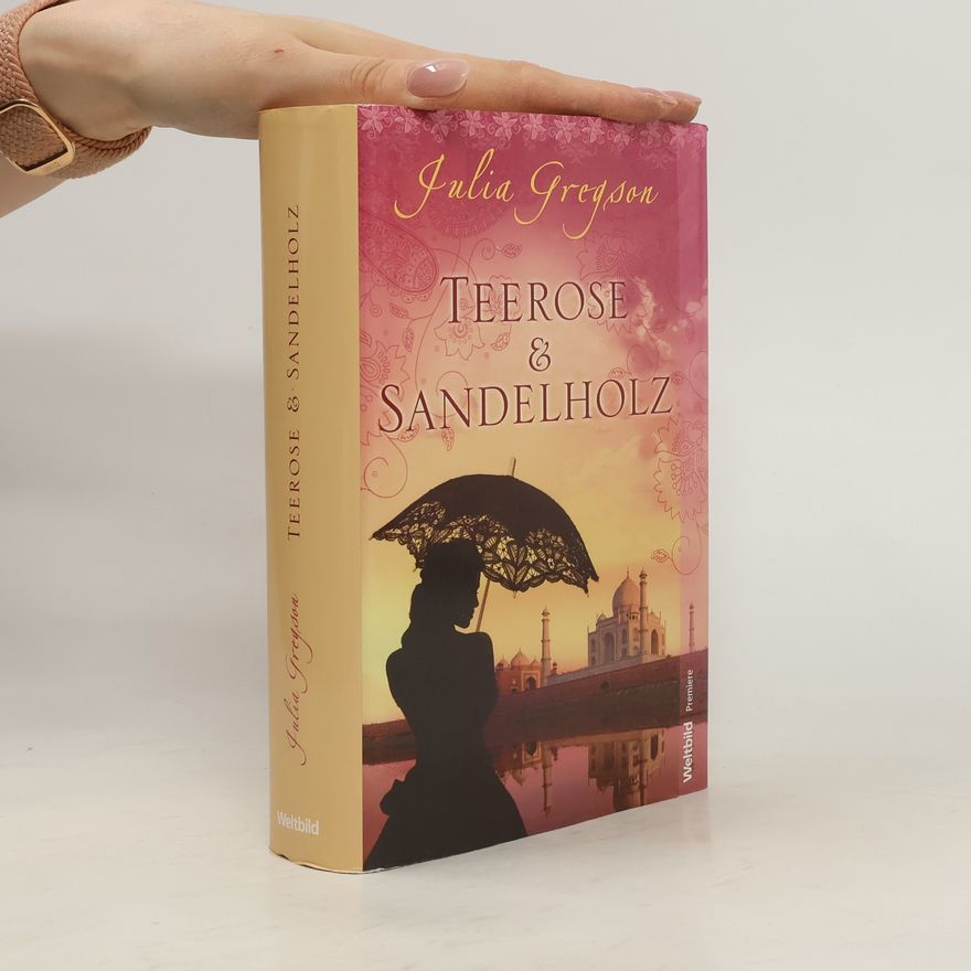 Julia Gregson Teerose & Sandelholz