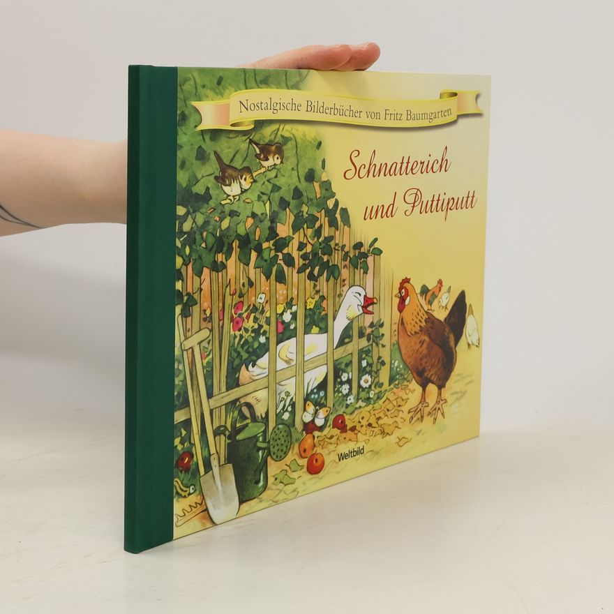 Fritz Baumgarten Schnatterich und Puttiputt