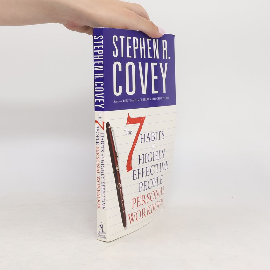 Stephen Covey 7 Habits of Highly Effective People Personal Workbook