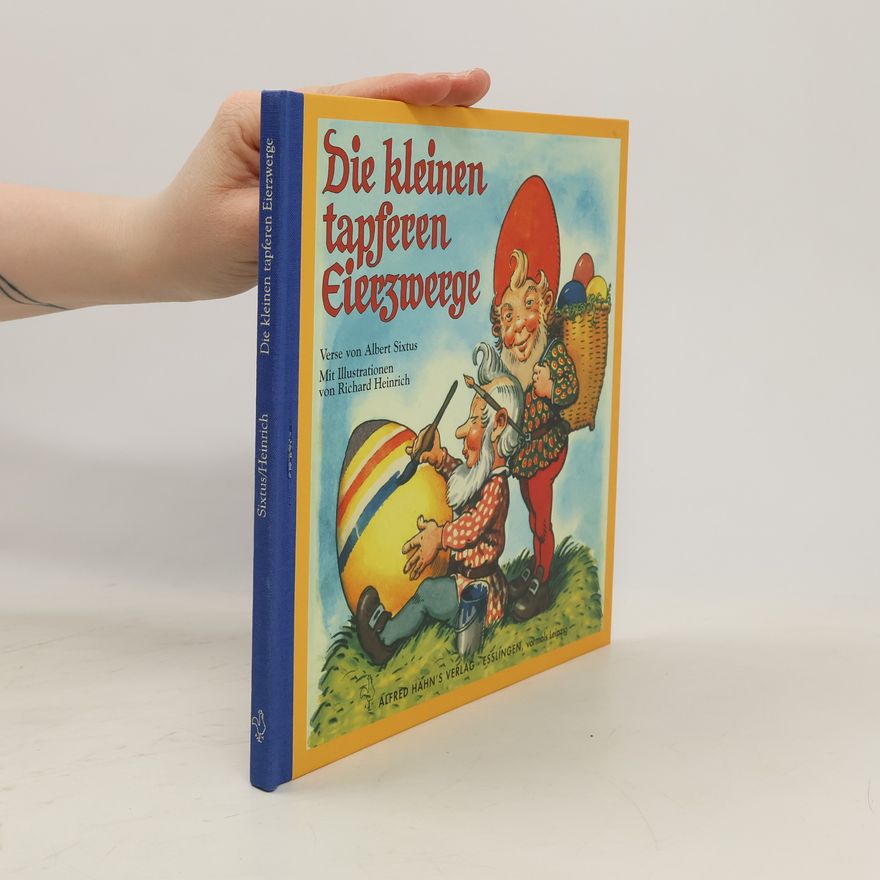 Richard Heinrich Die kleinen tapferen Eierzwerge