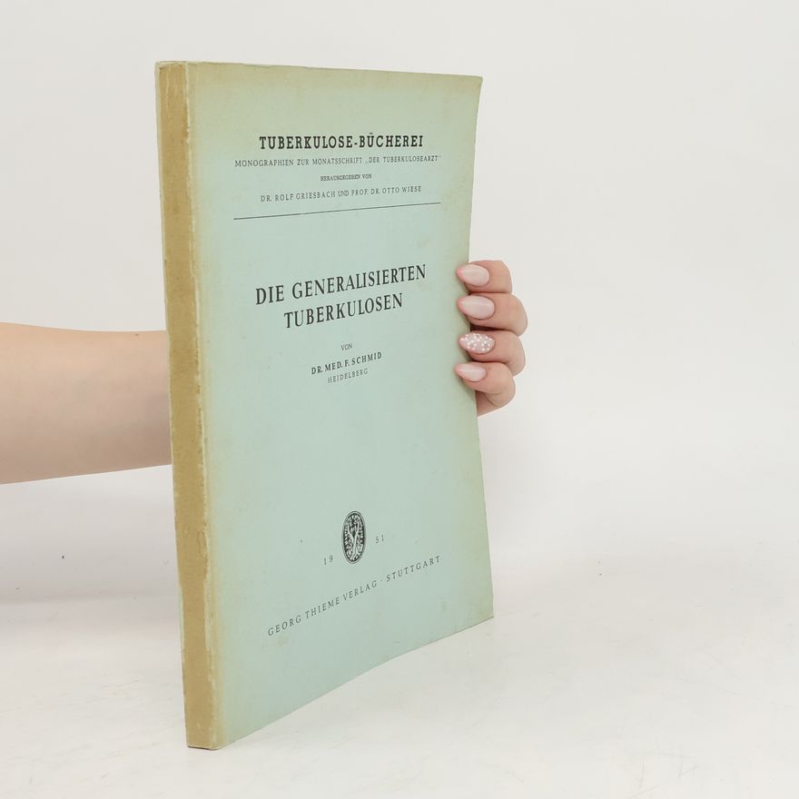 Franz Schmid Die generalisierten Tuberkulosen