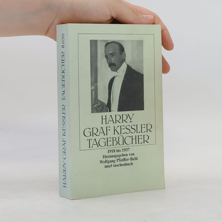 Harry Graf Kessler Tagebücher 1918 - 1937