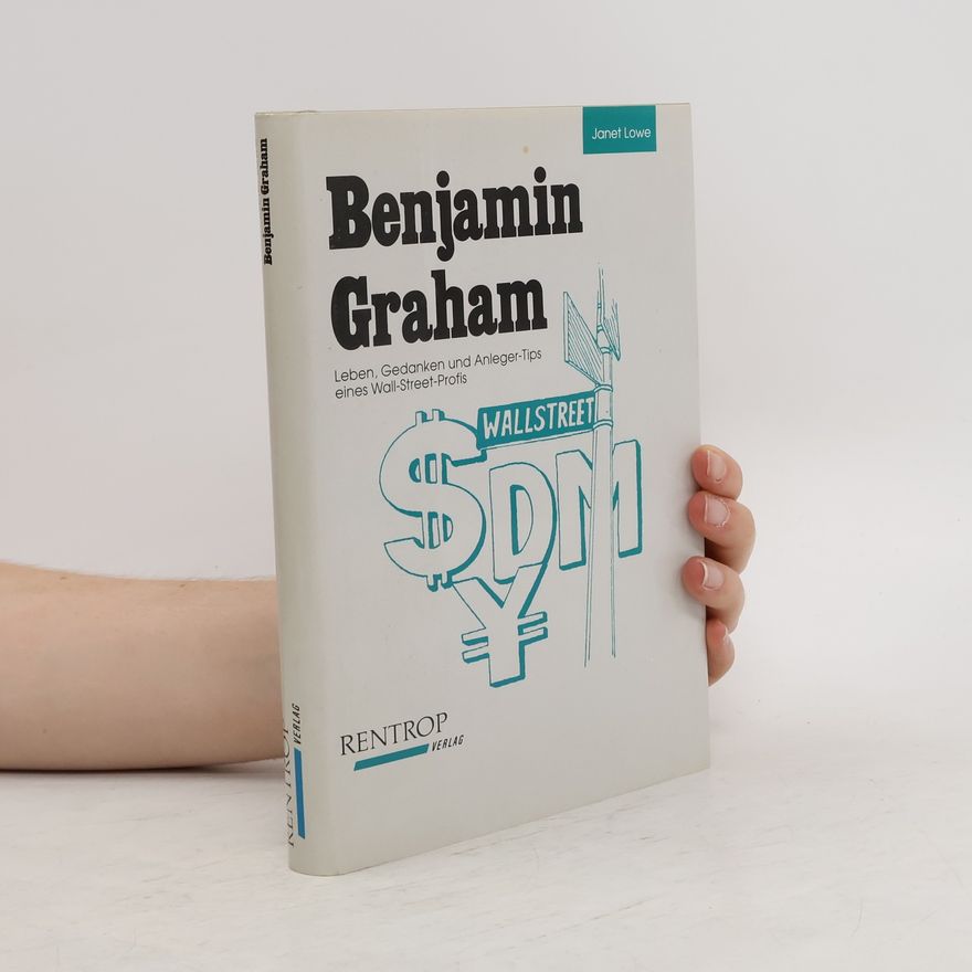 Janet Lowe Benjamin Graham
