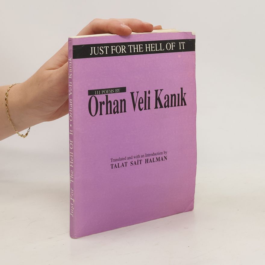 Orhan Veli Kanık Just for the Hell of it