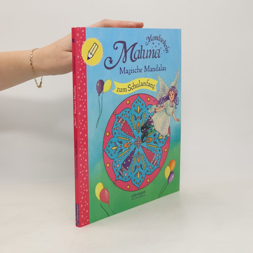 Andrea Schütze Maluna Mondschein - Magische Mandalas zum Schulanfang