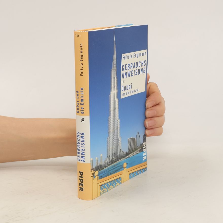 Felicia Englmann Gebrauchsanweisung für Dubai und die Emirate