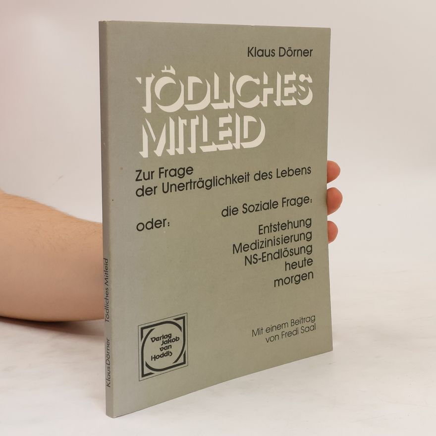 Klaus Dörner Tödliches Mitleid