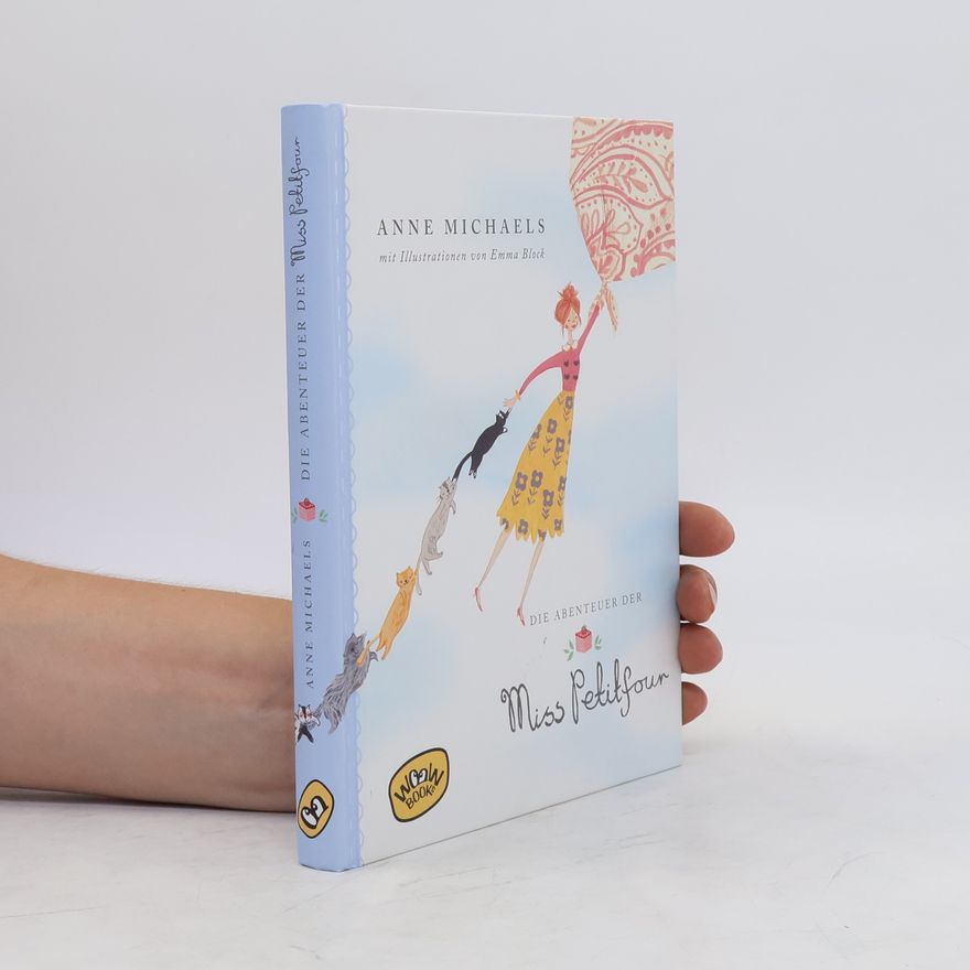 Anne Michaels Die Abenteuer der Miss Petitfour