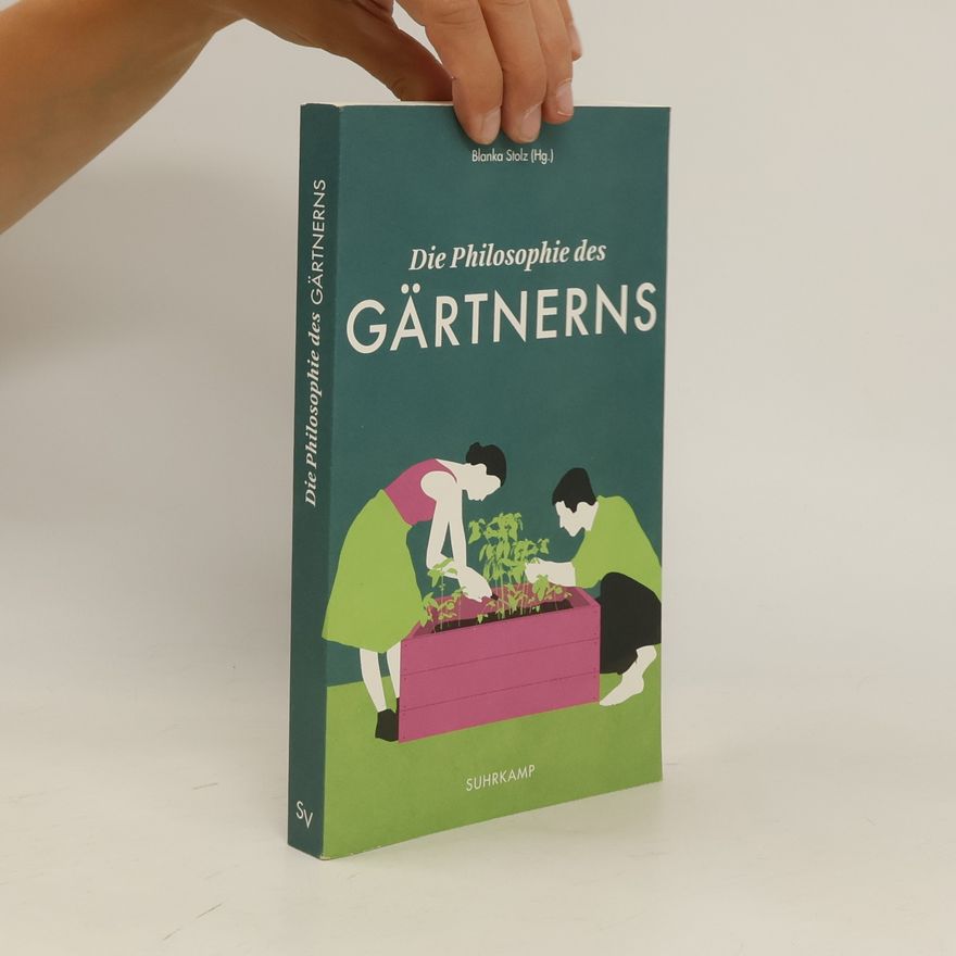 Blanka Stolz Die Philosophie des Gärtnerns