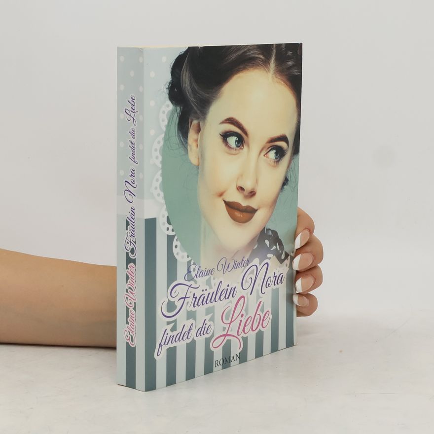 Elaine Winter Fräulein Nora findet die Liebe