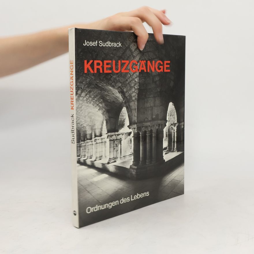 Josef Sudbrack Kreuzgänge