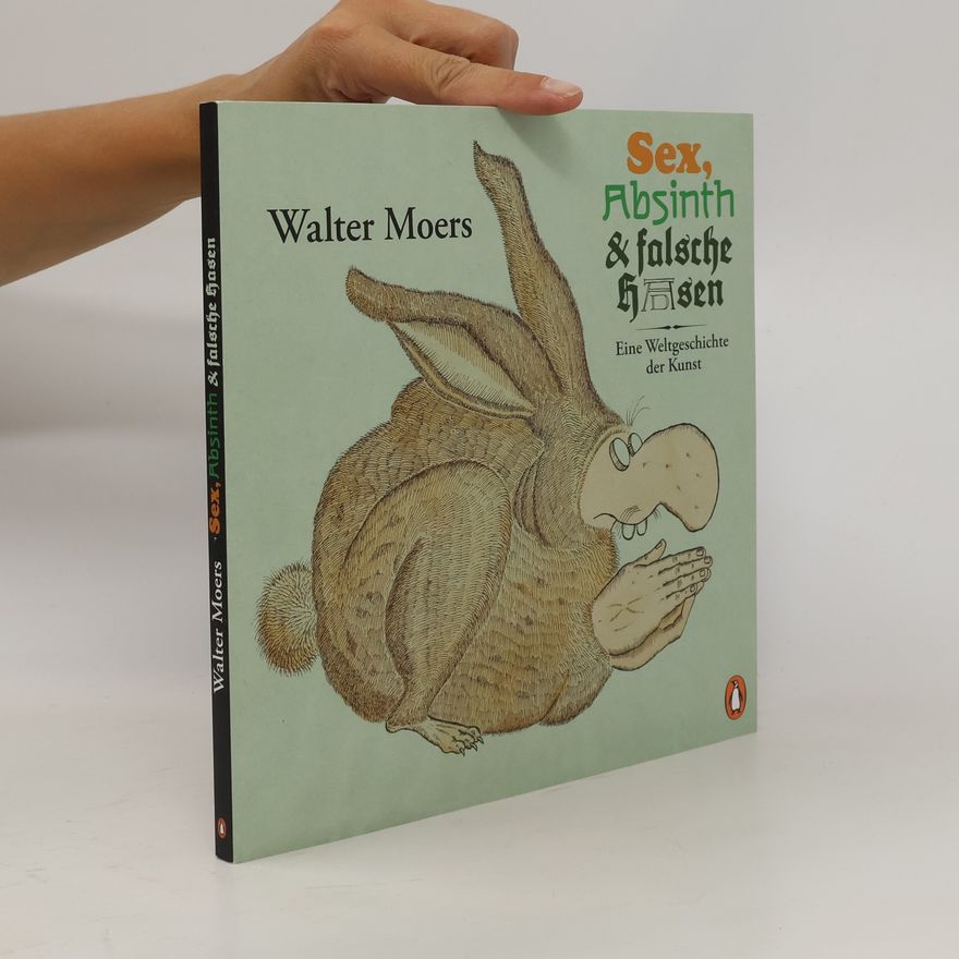 Walter Moers Sex, Absinth und falsche Hasen